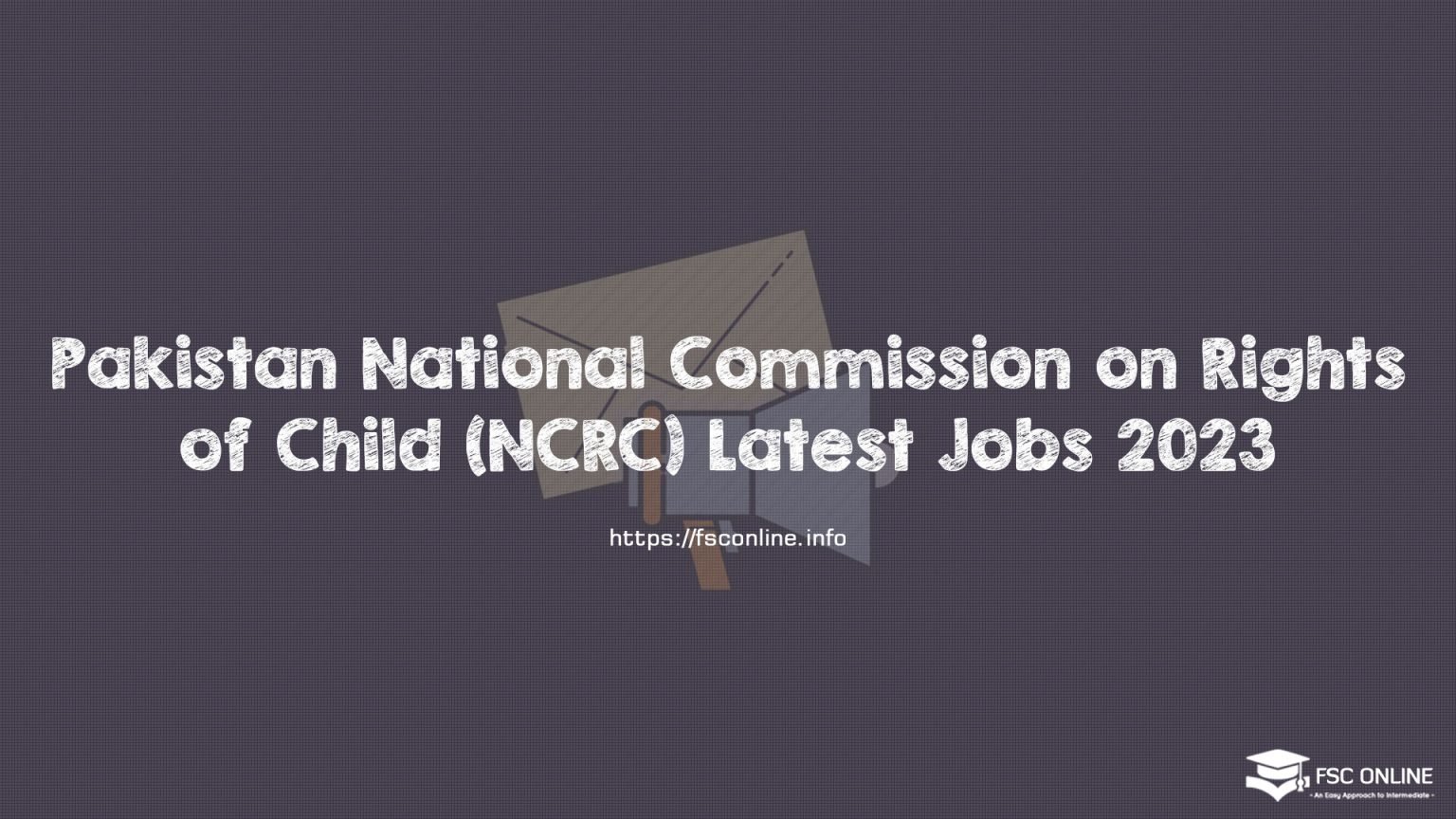 Pakistan National Commission on Rights of Child (NCRC) Latest Jobs 2023 Pakistan National Commission on Rights of Child (NCRC) Latest Jobs 2023