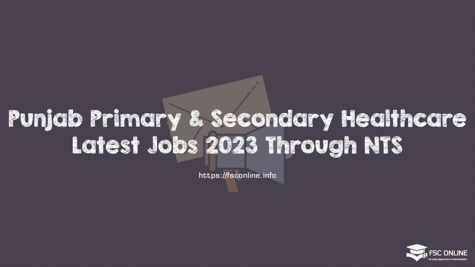 Punjab Primary & Secondary Healthcare Latest Jobs 2023 Through NTS Punjab Primary & Secondary Healthcare Latest Jobs 2023 Through NTS