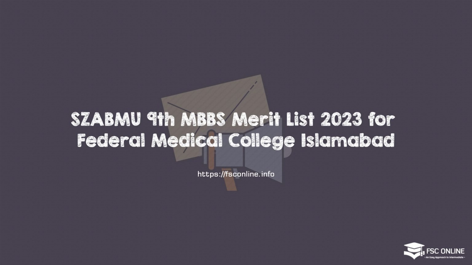 SZABMU 9th MBBS Merit List 2023 for Federal Medical College Islamabad