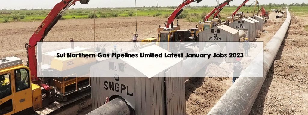 Sui Northern Gas Pipelines Limited Latest January Jobs 2023 