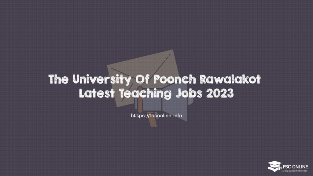 The University Of Poonch Rawalakot Latest Teaching Jobs 2023 The University Of Poonch Rawalakot Latest Teaching Jobs 2023