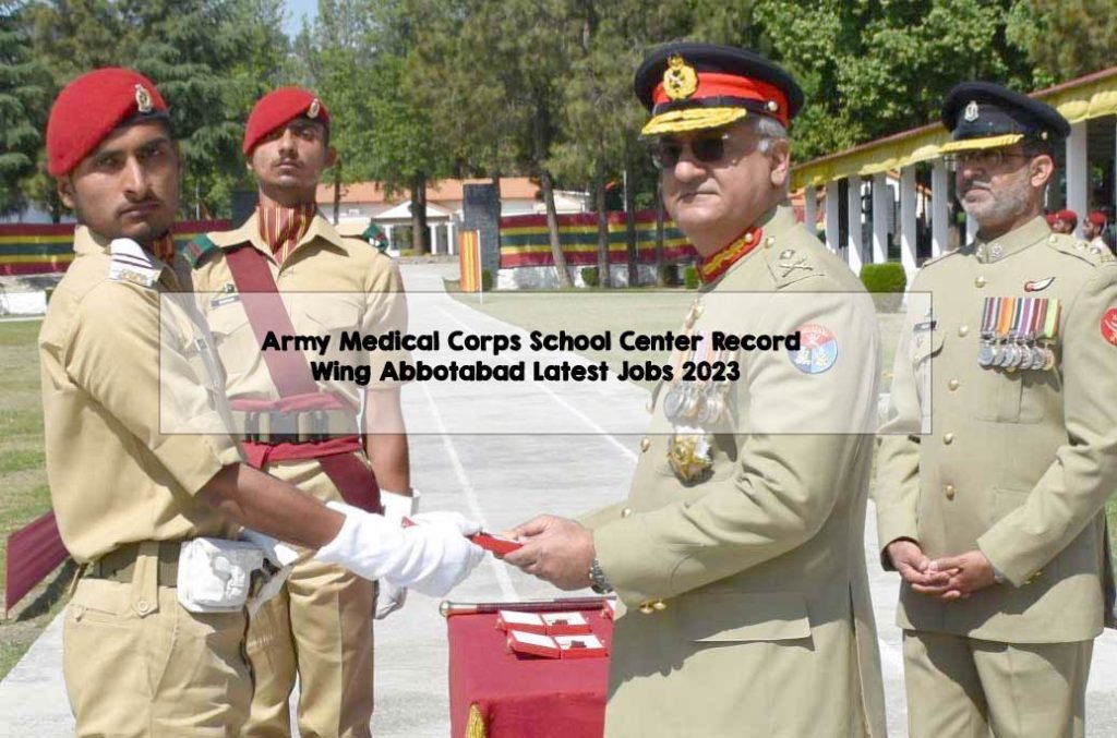 Army Medical Corps School Center Record Wing Abbotabad Latest Jobs 2023