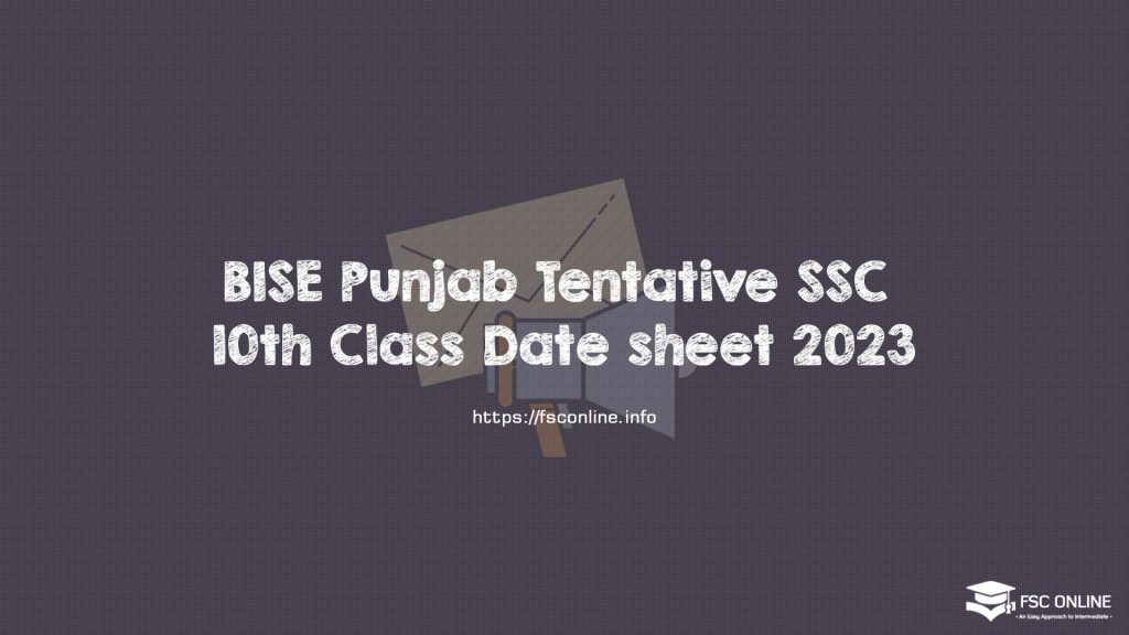 BISE Punjab Tentative SSC 10th Class Date sheet 2023 BISE Punjab Tentative SSC 10th Class Date sheet 2023