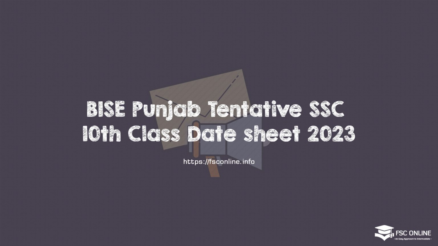 BISE Punjab Tentative SSC 10th Class Date sheet 2023 BISE Punjab Tentative SSC 10th Class Date sheet 2023