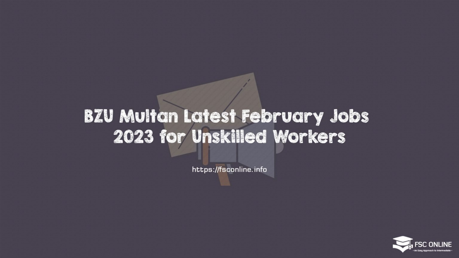 BZU Multan Latest February Jobs 2023 for Unskilled Workers BZU Multan Latest February Jobs 2023 for Unskilled Workers