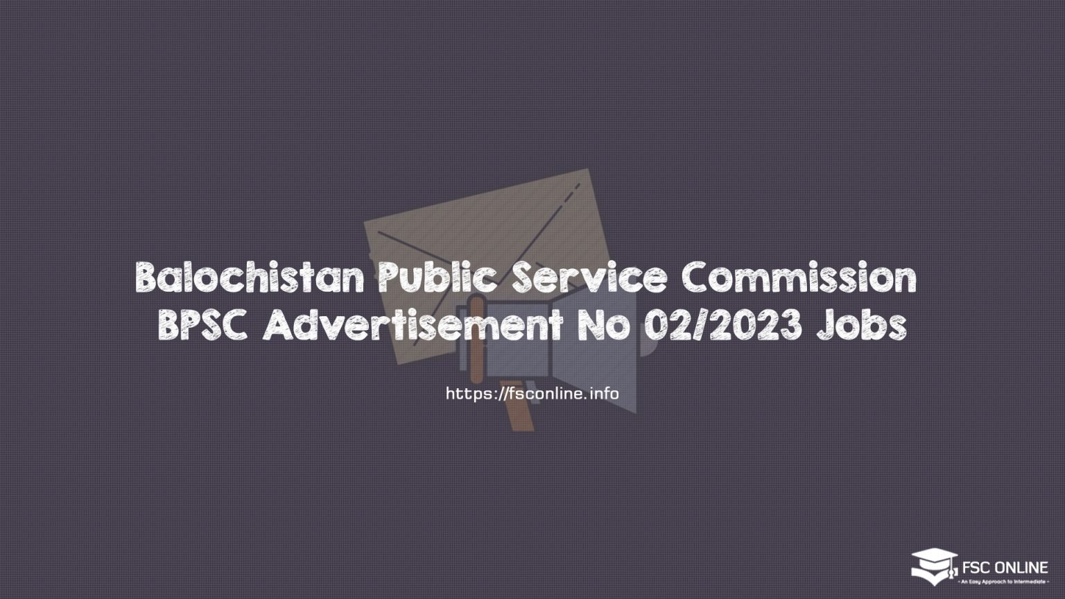 Balochistan Public Service Commission BPSC Advertisement No 02/2023 Jobs Balochistan Public Service Commission BPSC Advertisement No 02/2023 Jobs