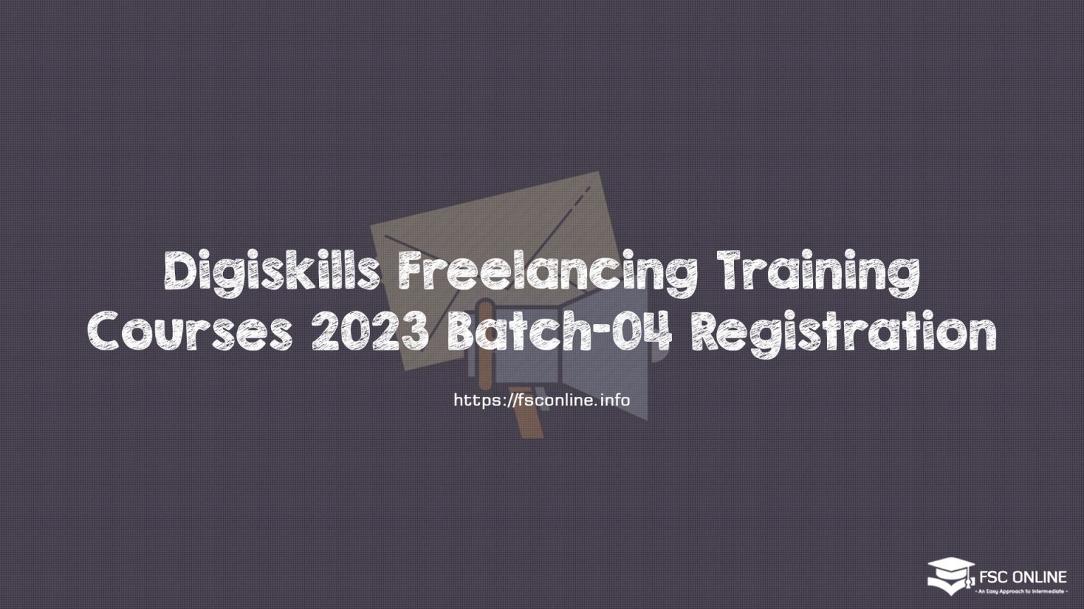 Digiskills Freelancing Training Courses 2023 Batch-04 Registration