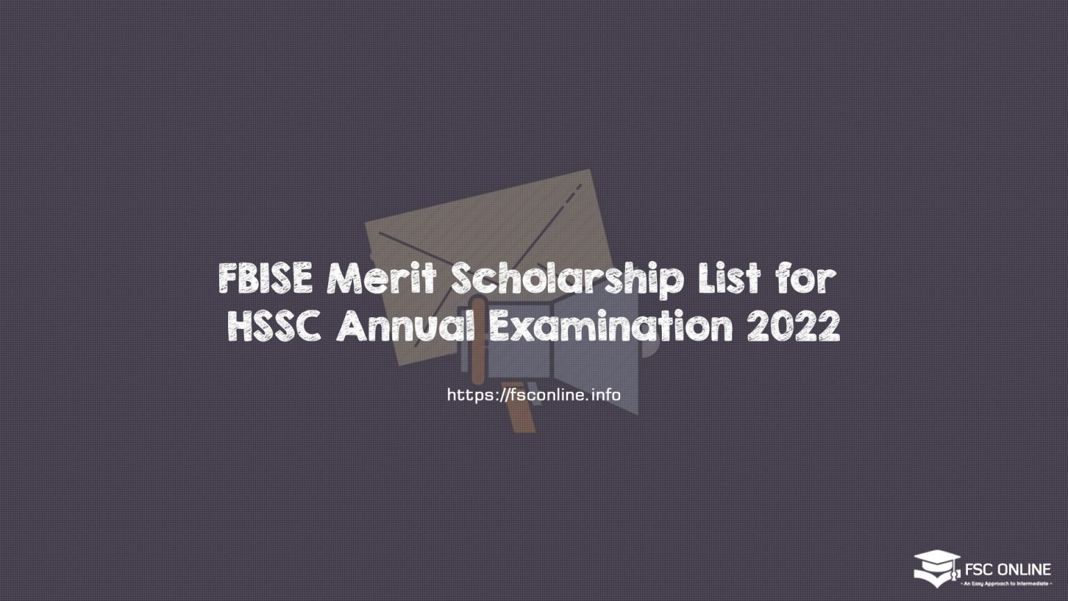 FBISE Merit Scholarship List for HSSC Annual Examination 2022