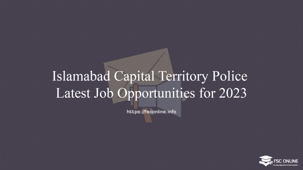 Islamabad Capital Territory Police Latest Job Opportunities for 2023