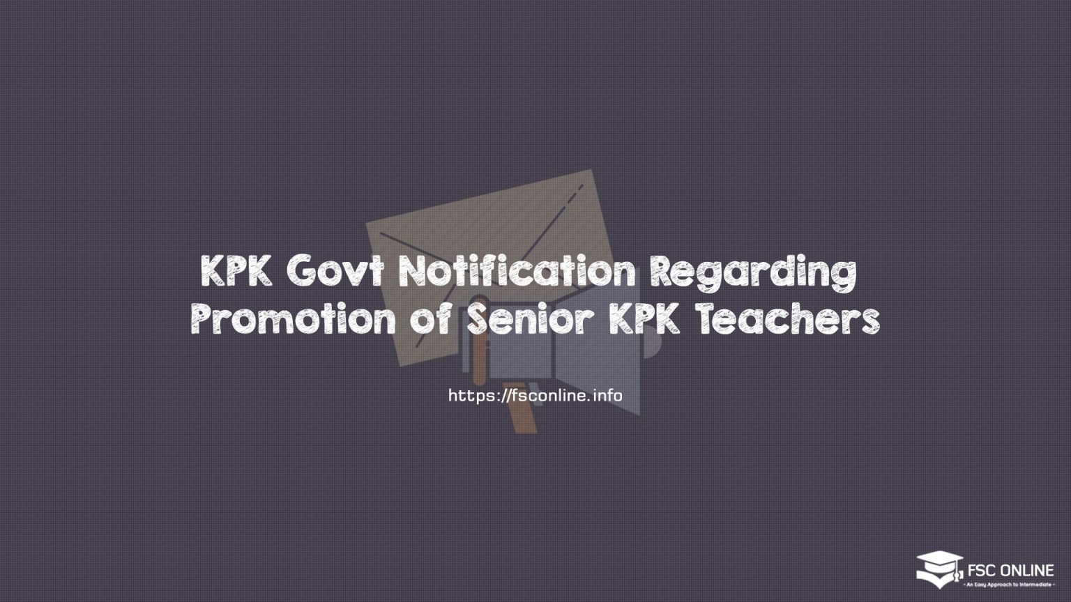 KPK Govt Notification Regarding Promotion of Senior KPK Teachers