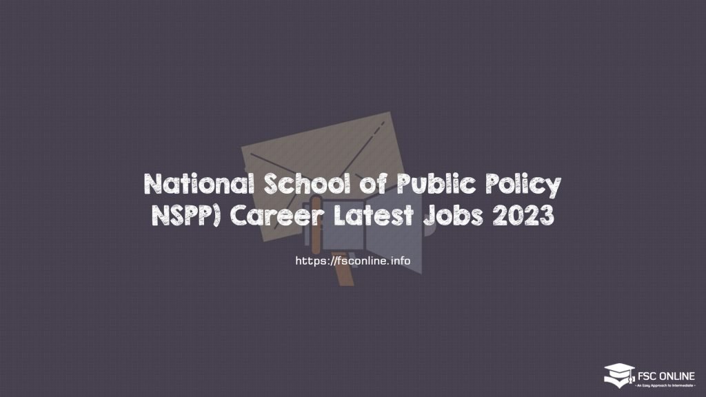 National School of Public Policy (NSPP) Career Latest Jobs 2023