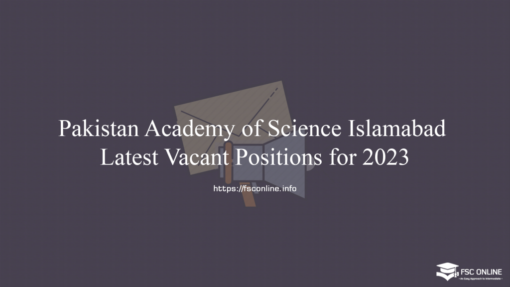 Pakistan Academy of Science Islamabad Latest Vacant Positions for 2023