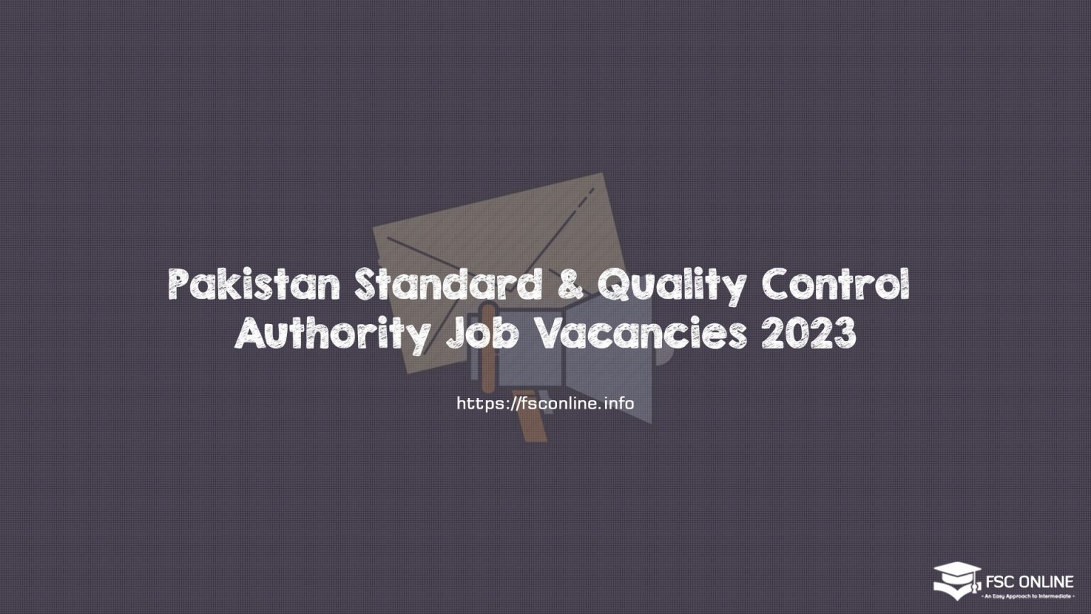Pakistan Standard & Quality Control Authority Job Vacancies 2023 Pakistan Standard & Quality Control Authority Job Vacancies 2023