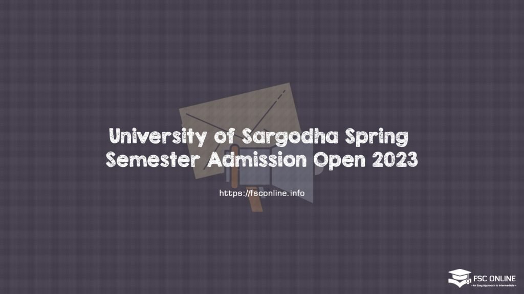 University of Sargodha Spring Semester Admission Open 2023
