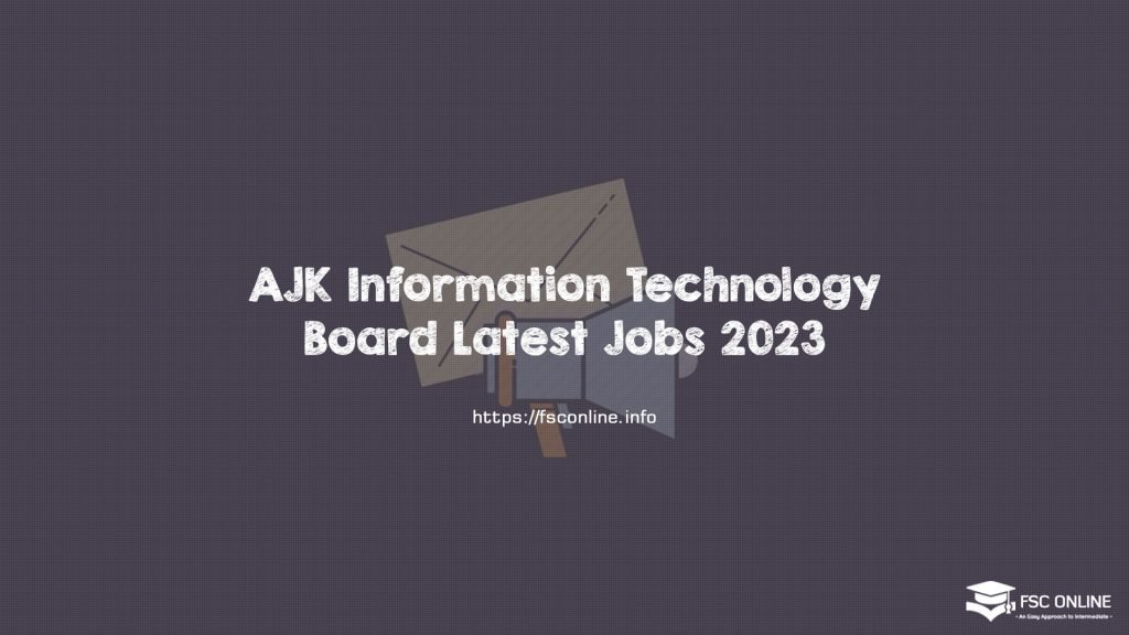 AJK Information Technology Board Latest Jobs 2023 AJK Information Technology Board Latest Jobs 2023