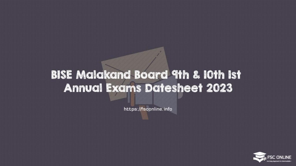 BISE Malakand Board 9th & 10th 1st Annual Exams Datesheet 2023
