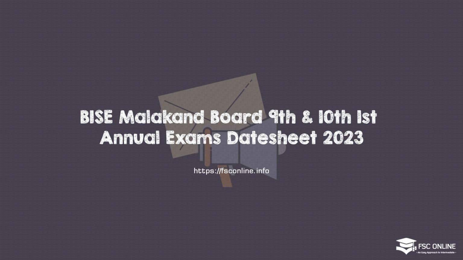 BISE Malakand Board 9th & 10th 1st Annual Exams Datesheet 2023