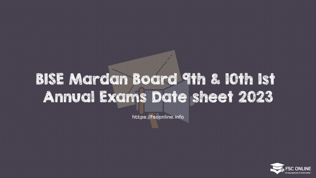 BISE Mardan Board 9th & 10th 1st Annual Exams Date sheet 2023 BISE Mardan Board 9th & 10th 1st Annual Exams Date sheet 2023