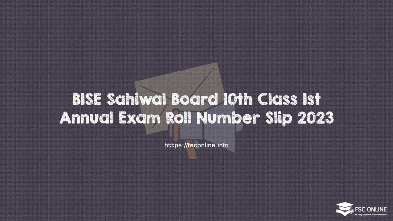 BISE Sahiwal Board 10th Class 1st Annual Exam Roll Number Slip 2023
