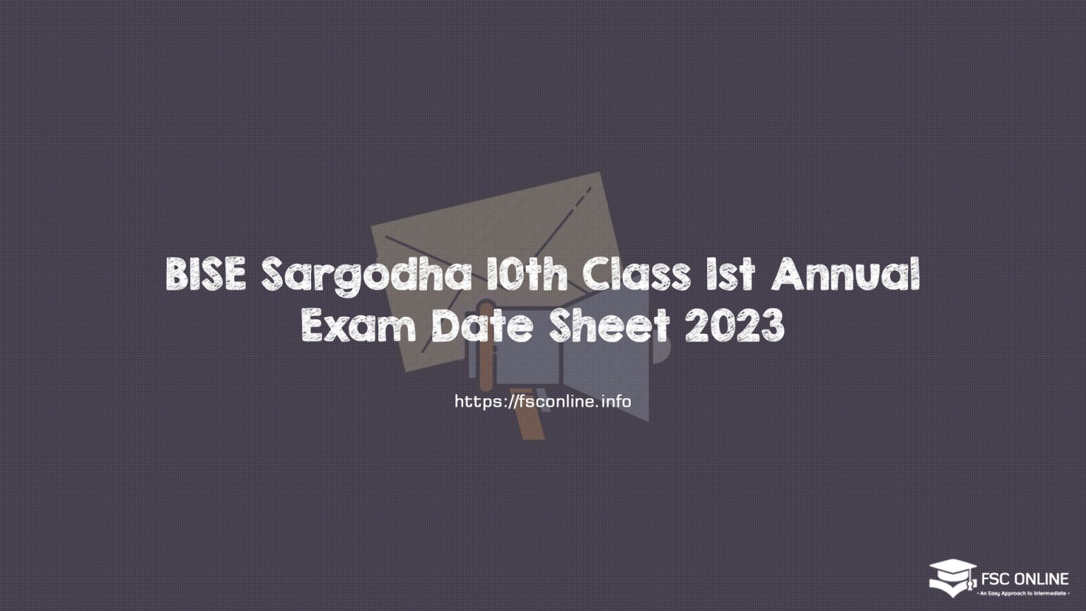 BISE Sargodha 10th Class 1st Annual Exam Date Sheet 2023