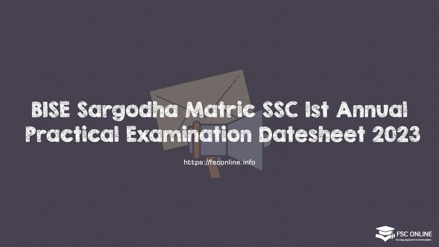 BISE Sargodha Matric SSC 1st Annual Practical Examination Datesheet 2023