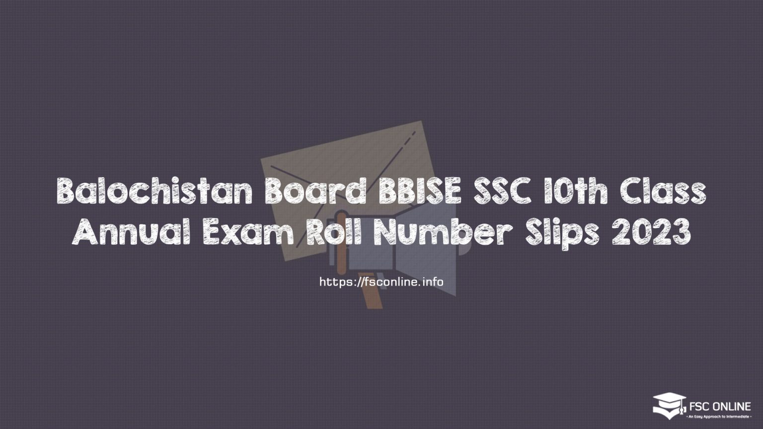 Balochistan Board BBISE SSC 10th Class Annual Exam Roll Number Slips 2023