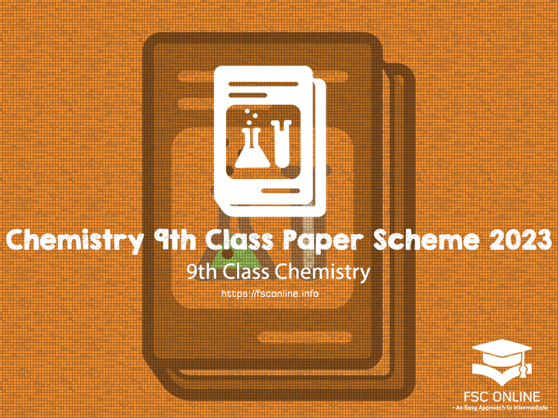 Chemistry 9th Class Punjab Board Paper Pairing Scheme 2023 Chemistry 9th Class Paper Scheme 2023