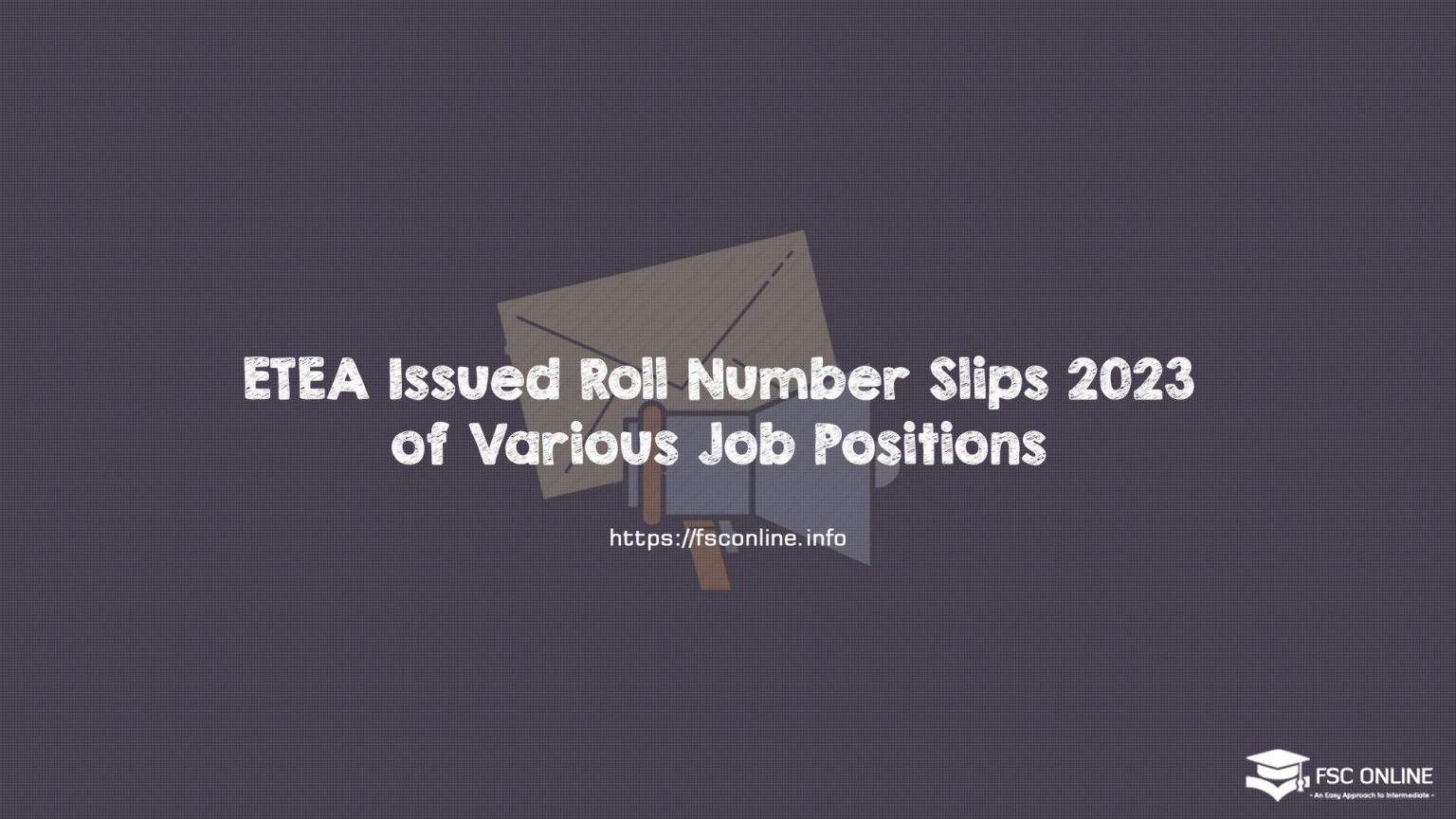 ETEA Issued Roll Number Slips 2023 of Various Job Positions 