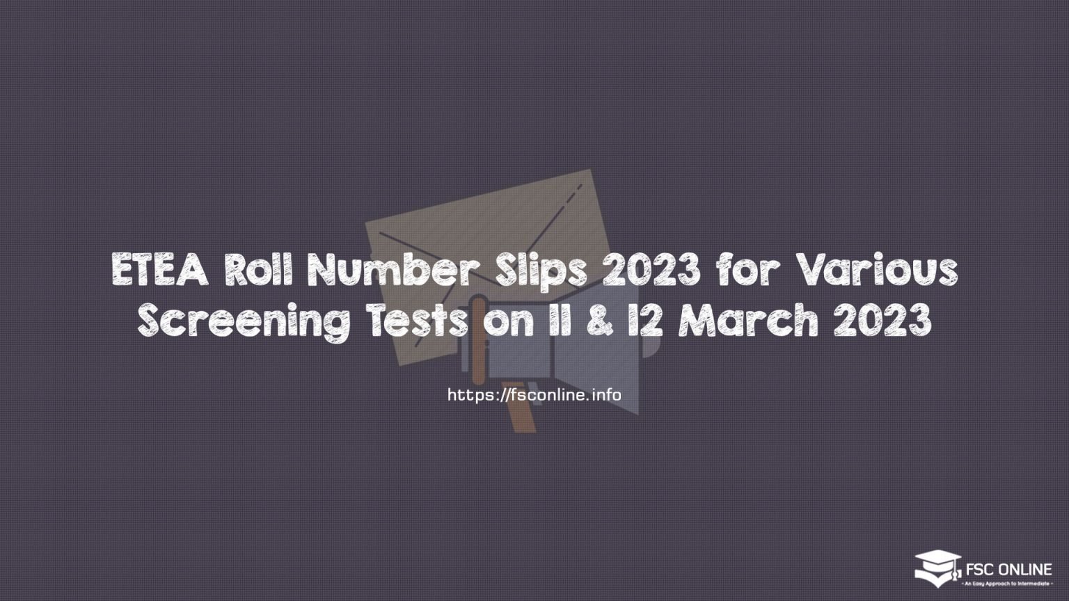 ETEA Roll Number Slips 2023 for Various Screening Tests on 11 & 12 March 2023
