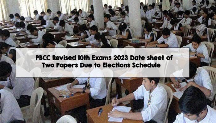 PBCC Revised 10th Exams 2023 Date sheet of Two Papers Due to Elections Schedule PBCC Revised 10th Exams 2023 Date sheet of Two Papers Due to Elections Schedule