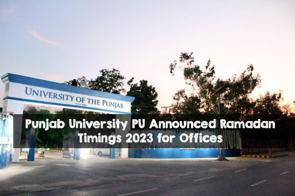 Punjab University PU Announced Ramadan Timings 2023 for Offices Punjab University PU Announced Ramadan Timings 2023 for Offices