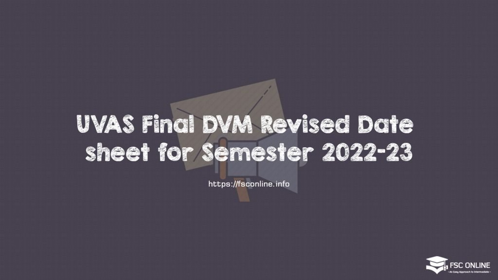 UVAS Final DVM Revised Date sheet for Semester 2022-23