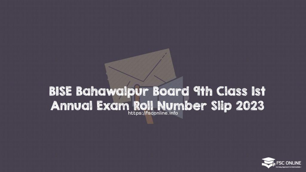 BISE Bahawalpur Board 9th Class 1st Annual Exam Roll Number Slip 2023 BISE Bahawalpur Board 9th Class 1st Annual Exam Roll Number Slip 2023