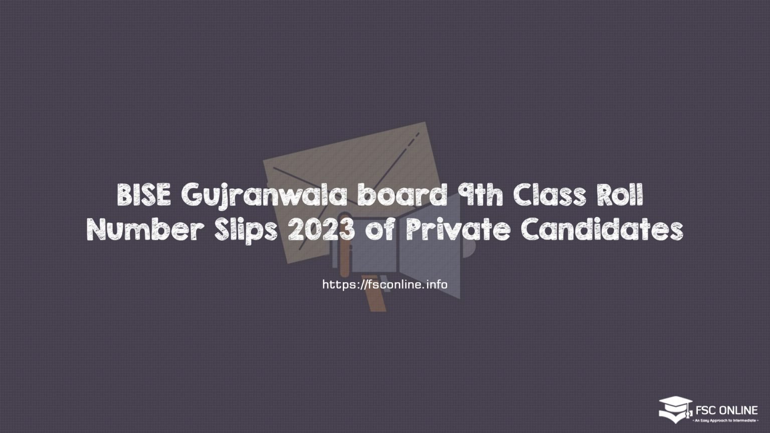 BISE Gujranwala board 9th Class Roll Number Slips 2023 of Private Candidates