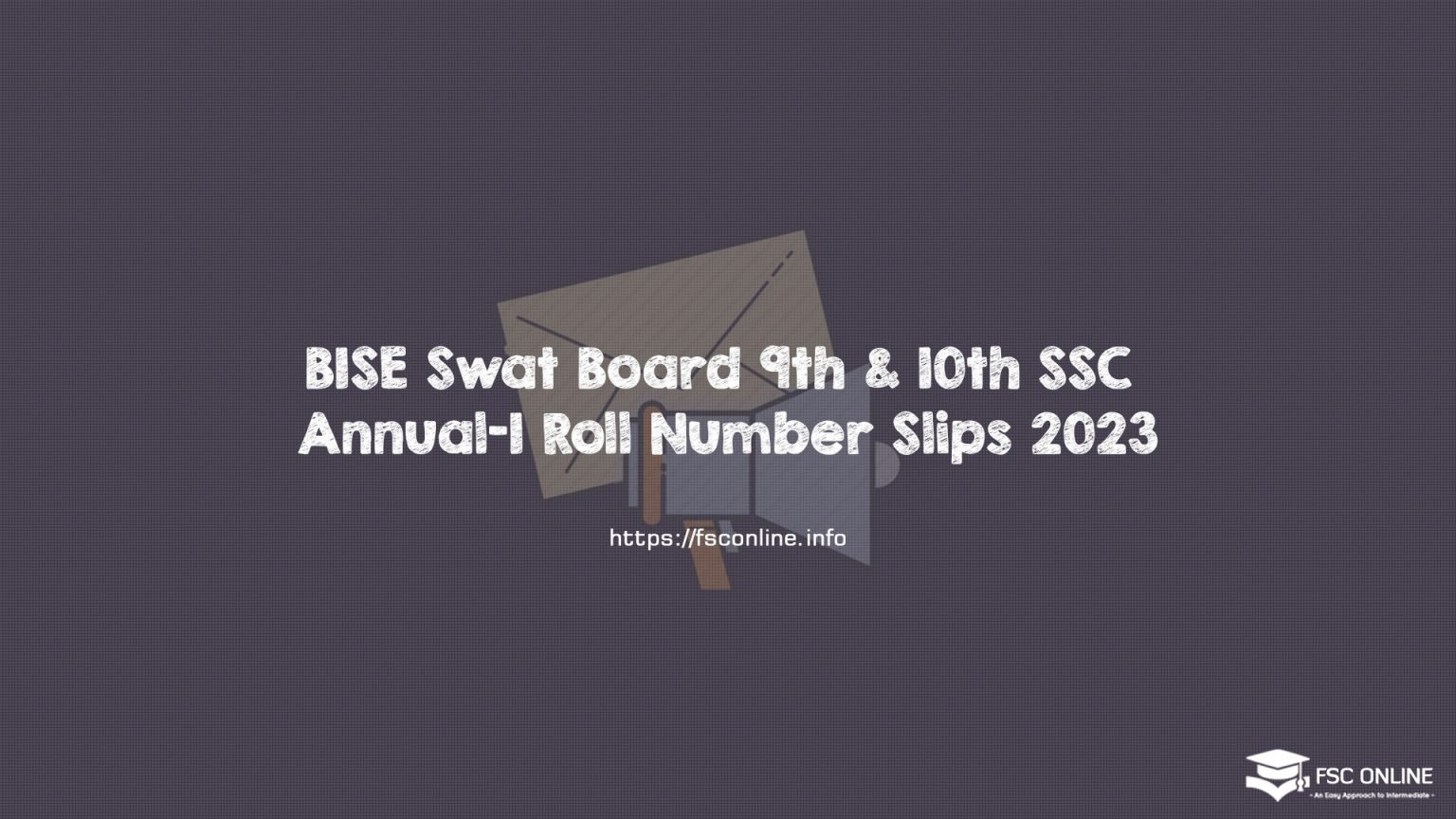 BISE Swat Board 9th & 10th SSC Annual-I Roll Number Slips 2023