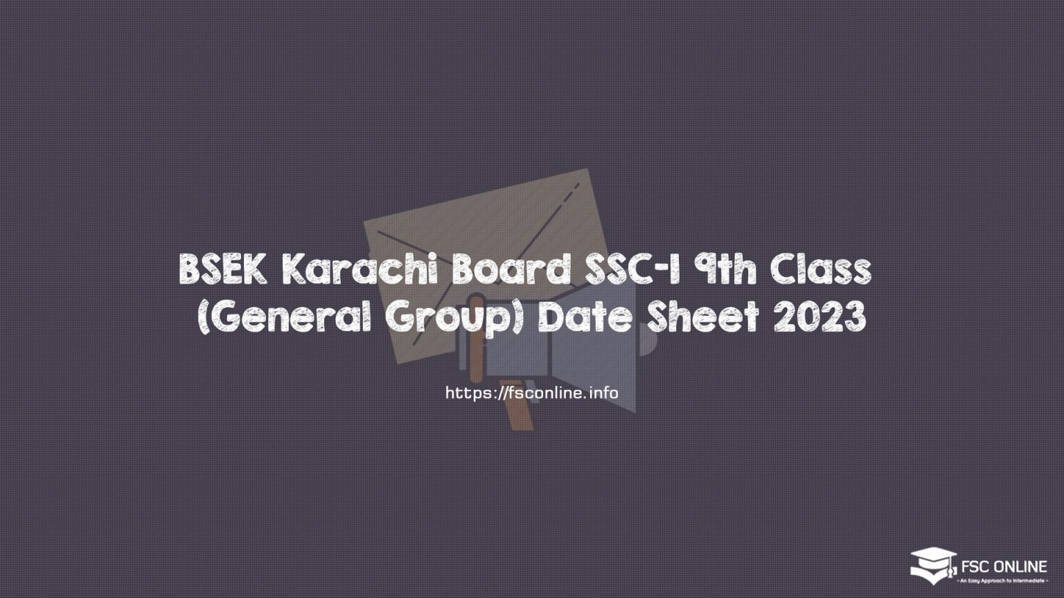 BSEK Karachi Board SSC-I 9th Class (General Group) Date Sheet 2023 BSEK Karachi Board SSC-I 9th Class (General Group) Date Sheet 2023