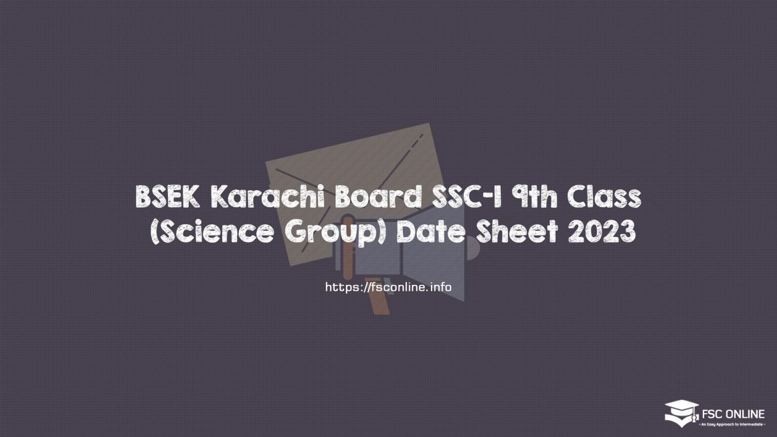 BSEK Karachi Board SSC-I 9th Class (Science Group) Date Sheet 2023