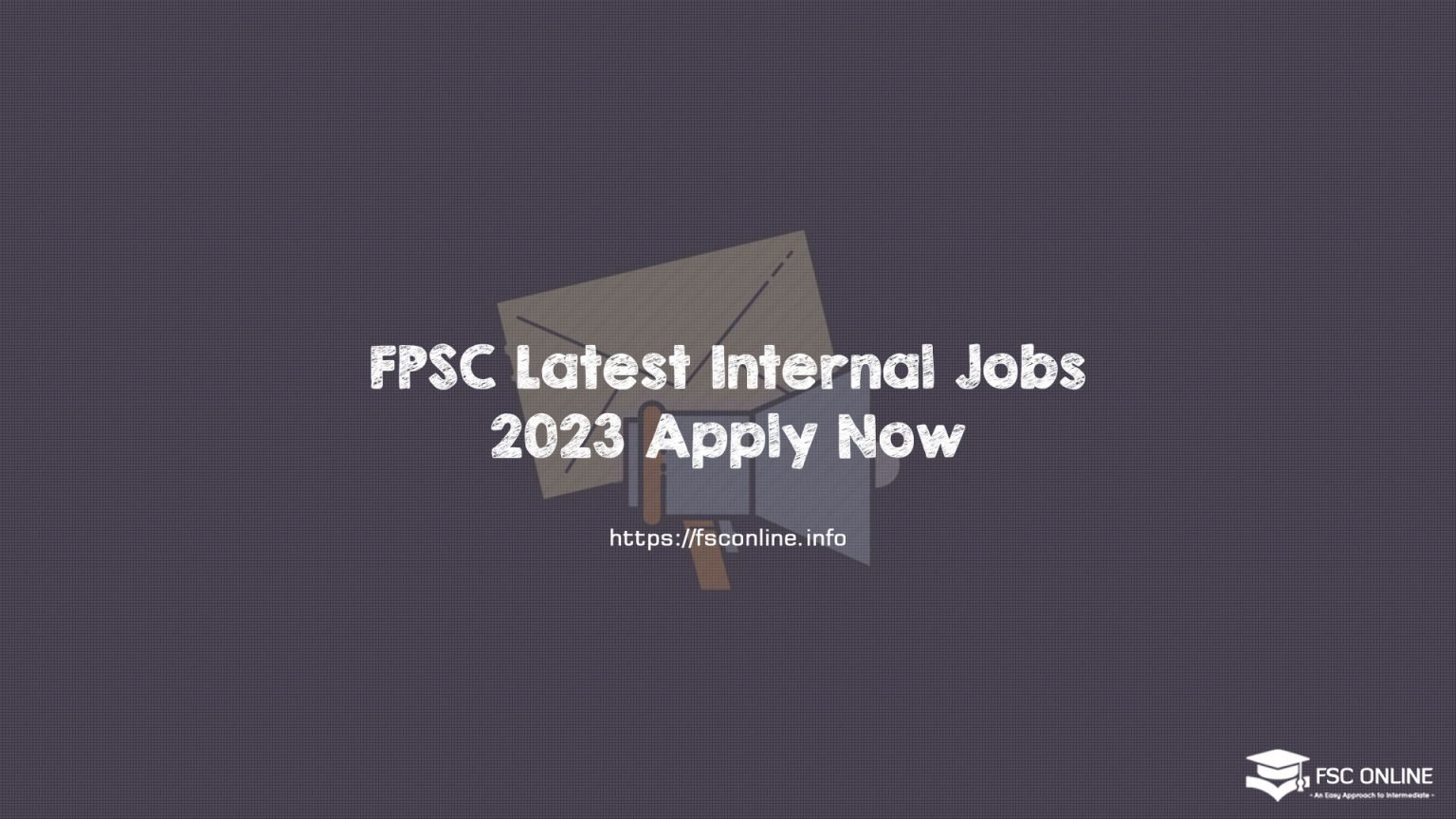 FPSC Latest Internal Jobs 2023 Apply Now FPSC Latest Internal Jobs 2023 Apply Now