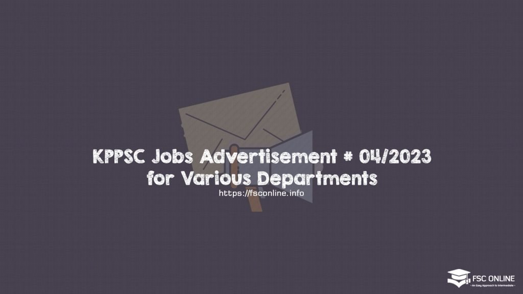 KPPSC Jobs Advertisement # 04/2023 for Various Departments