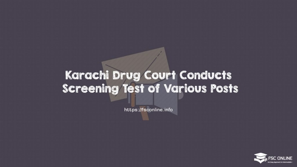 Karachi Drug Court Conducts Screening Test of Various Posts