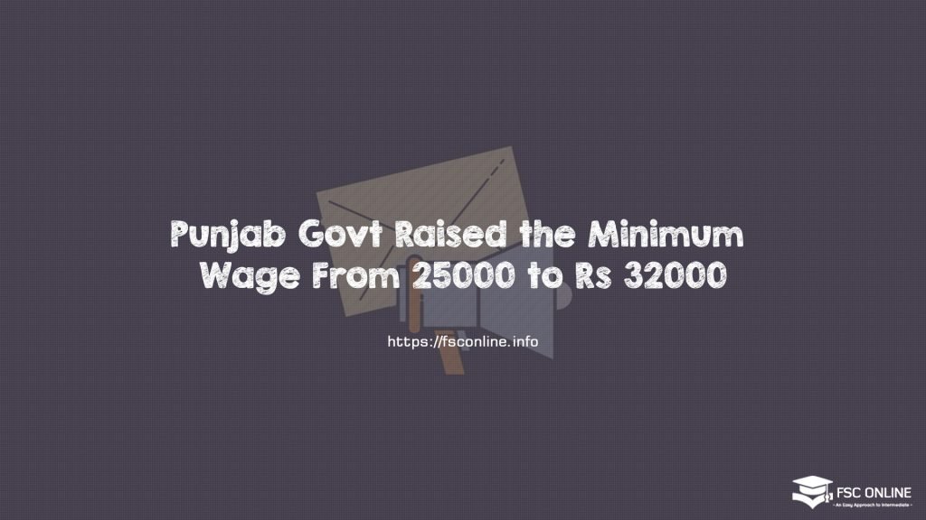 Punjab Govt Raised the Minimum Wage From 25000 to Rs 32000 Punjab Govt Raised the Minimum Wage From 25000 to Rs 32000