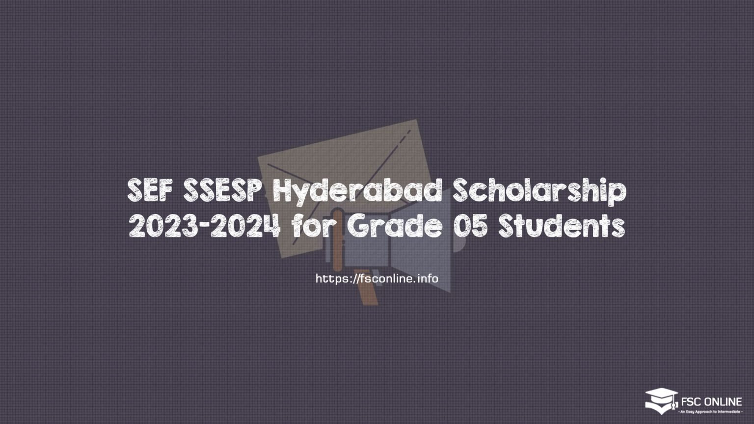 SEF SSESP Hyderabad Scholarship 2023-2024 for Grade 05 Students