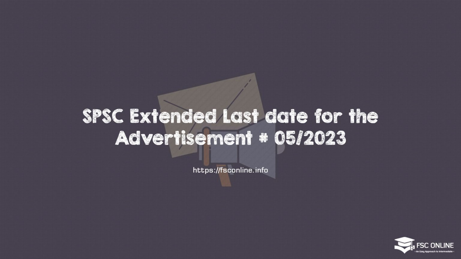 SPSC Extended Last Date for the Advertisement # 05/2023 Jobs SPSC Extended Last Date for the Advertisement # 05/2023