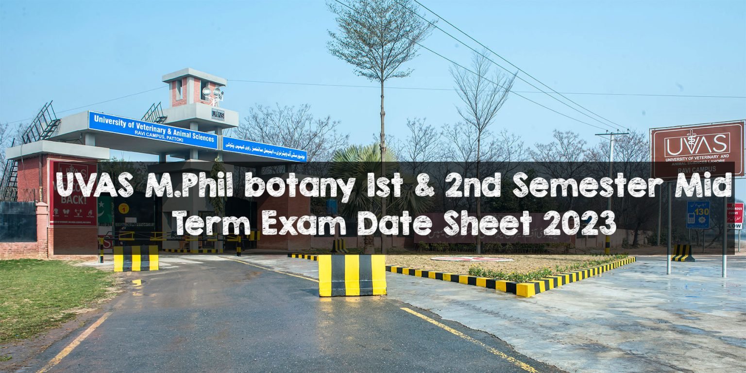 UVAS M.Phil botany 1st & 2nd Semester Mid Term Exam Date Sheet 2023 UVAS M.Phil botany 1st & 2nd Semester Mid Term Exam Date Sheet 2023