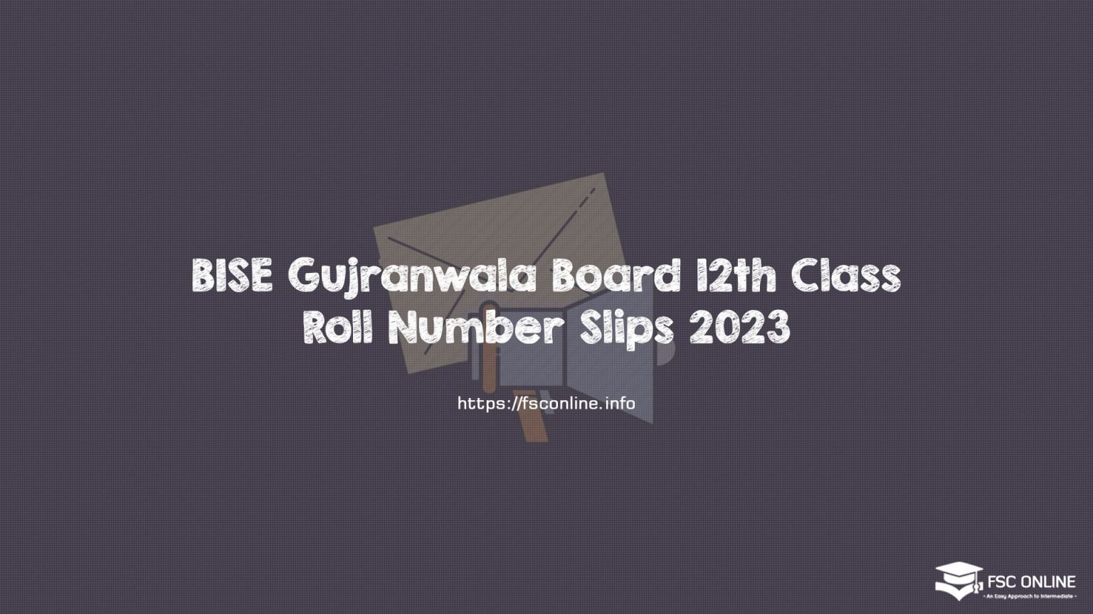 BISE Gujranwala Board 12th Class Roll Number Slips 2023