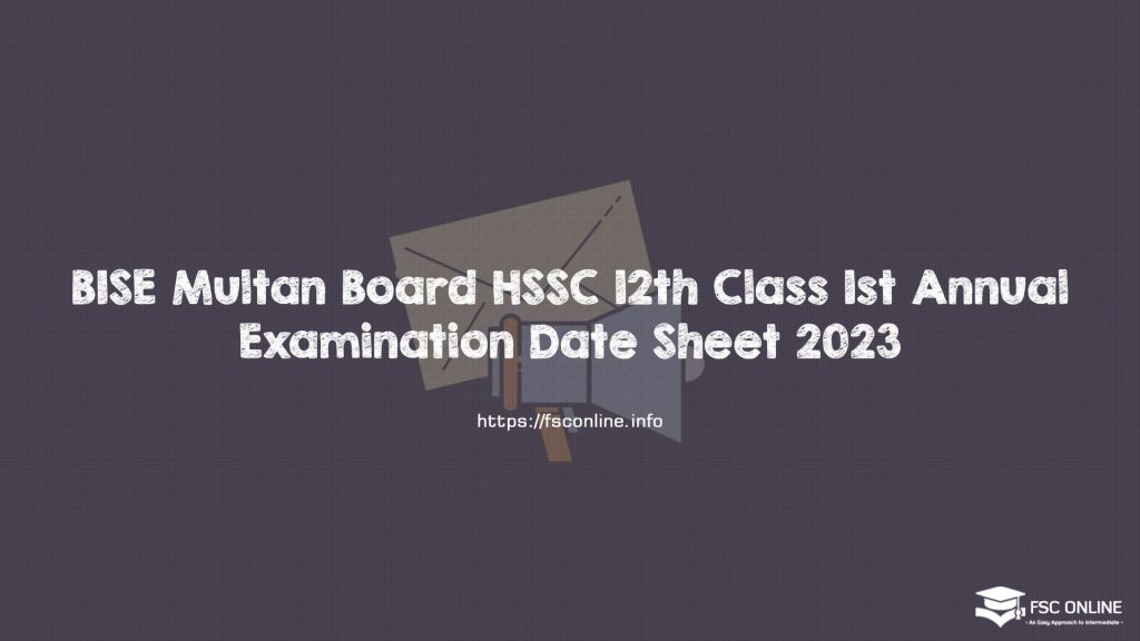 BISE Multan Board HSSC 12th Class 1st Annual Examination Date Sheet 2023