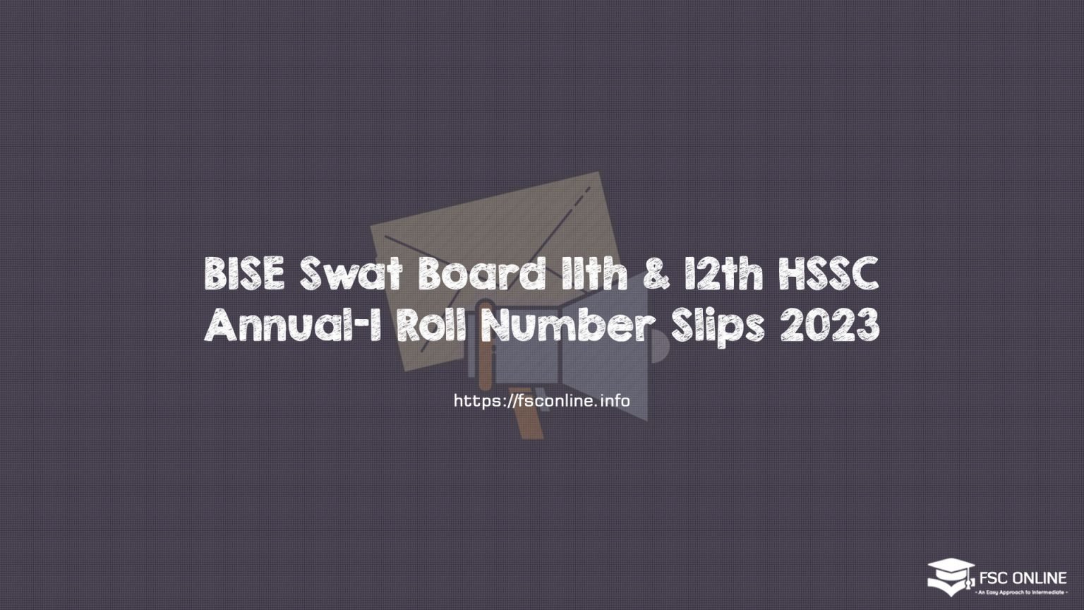 BISE Swat Board 11th & 12th HSSC Annual-I Roll Number Slips 2023