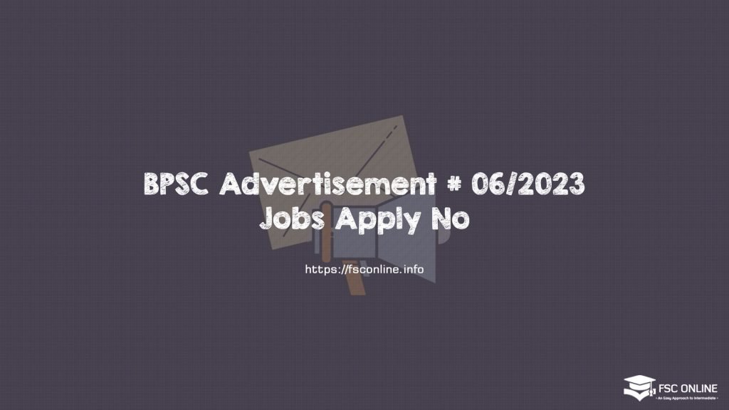BPSC Advertisement # 06/2023 Jobs Apply Now