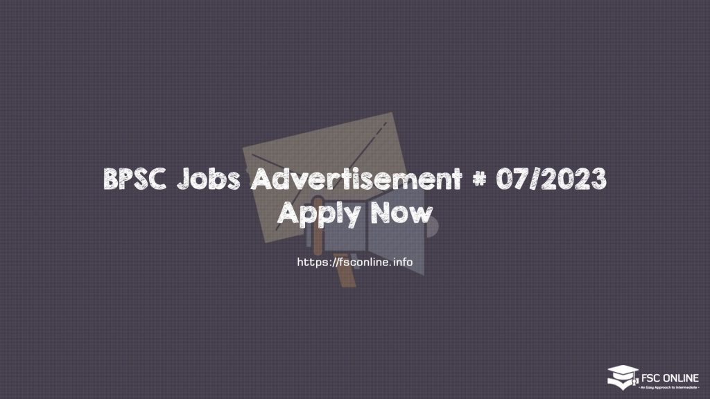 BPSC Jobs Advertisement # 07/2023 Apply Now BPSC Jobs Advertisement # 07/2023 Apply Now