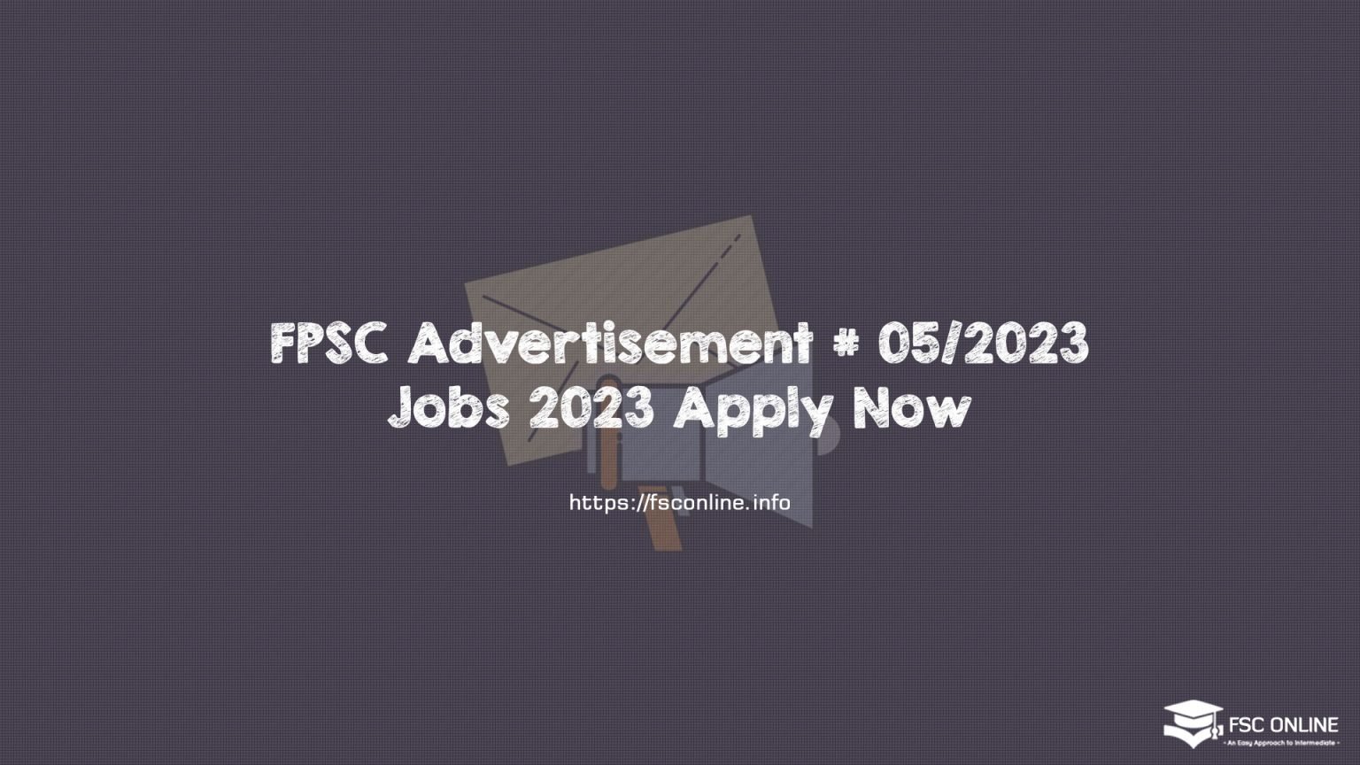 FPSC Advertisement # 05/2023 Jobs 2023 Apply Now